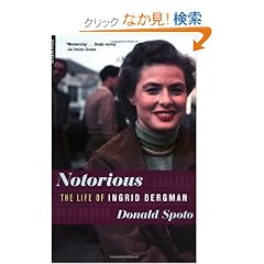Notorious: The Life Of Ingrid Bergman