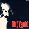 K.ODA Oh!Yeah!