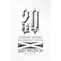 KYOSUKE HIMURO 20th ANNIVERSARY TOUR 2008 JUST MOVIN'ON-MORAL~PRESENT- [DVD]
