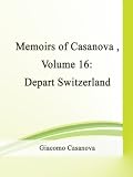  Depart Switzerland (Memoirs of Casanova)