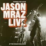 [CD]ジェイソン・ムラーズ トゥナイト・ノット・アゲイン:ジェイソン・ムラーズ・ライヴ・アット・ジ・イーグルス・ボールルーム