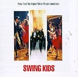 [Music] Swing Kids: Music From The Original Motion Picture Soundtrack