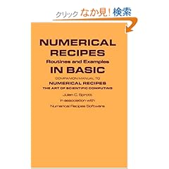 【クリックでお店のこの商品のページへ】Numerical Recipes Routines and Examples in BASIC (First Edition): Julien C. Sprott: 洋書