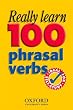 Really Learn 100 Phrasal Verbs P (Oxford Dictionaries)