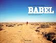 Babel: A Film by Alejandro Gonzalez Inarritu (Photo Books)