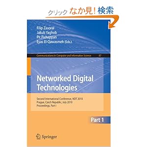 【クリックでお店のこの商品のページへ】Networked Digital Technologies, Part I (Communications in Computer and Information Science): Filip Zavoral, Jakub Yaghob, Pit Pichappan, Eyas El-Qawasmeh: 洋書