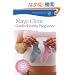 Mayo Clinic Guide to a Healthy Pregnancy