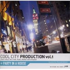 COOL CITY PRODUCTION Vol.1 "Party in a House"