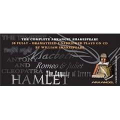 The Complete Arkangel Shakespeare: 38 Fully-Dramatized Plays
