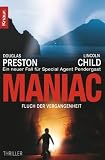 [Book] Maniac: Fluch der Vergangenheit. Ein neuer Fall für Special Agent Pendergast