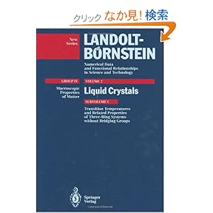 【クリックでお店のこの商品のページへ】Transition Temperatures and Related Properties of Three-Ring Systems without Bridging Groups (Landolt-Boernstein: Numerical Data and Functional Relationships in Science and Technology - New Series / Physical Chemistry): V. Vill: 洋書