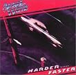 Harder Faster