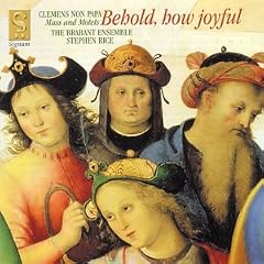 Behold, How Joyful: Mass and Motets by Clemens Non Papa