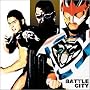 BATTLE CITY~�V���Ȓ���m�q�[���[~