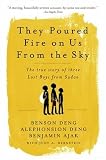 [Book] They Poured Fire on Us From the Sky: The Story of Three Lost Boys from Sudan