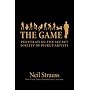 Game, The - Penetrating the Secret Society of Pickup Artists