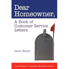 Dear Homeowner: A Book of Customer Service Letters (Carol Smith's Customer Relations Series)