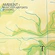 Music for Airports