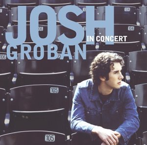  Josh Groban In Concert (with Bonus DVD)