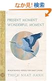Present Moment, Wonderful Moment: Mindfulness Verses for Daily Living