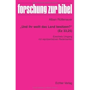 【クリックで詳細表示】＂Und ihr wollt das Land besitzen？＂ (Ez 33，25) [Perfect]