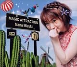 [CD]水樹奈々 MAGIC ATTRACTION