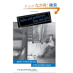 Ladies and Gentlemen, Boys and Girls: Gender in Film at the End of the Twentieth Century (The Suny Series, Cultural Studies in Cinema/Video)