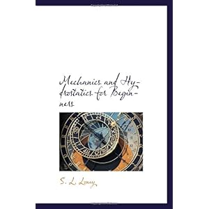 【クリックで詳細表示】Mechanics and Hydrostatics for Beginners： S. L. Loney： 洋書