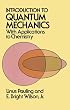 Introduction to Quantum Mechanics with Applications to Chemistry (Dover Books on Physics)