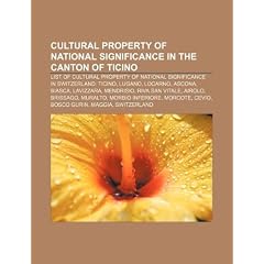 Cultural Property of National Significance in the Canton of Ticino: List of Cultural Property of National Significance in Switzerland: Ticino
