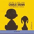 You're A Good Man, Charlie Brown: The Broadway Musical (1999 New York Revival)