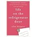 Life on the Refrigerator Door: Notes Between a Mother and Daughter, a novel