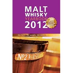 Malt Whiskey Yearbook 2012: The Facts, the People, the News, the Stories