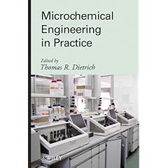【クリックで詳細表示】Microchemical Engineering in Practice： Thomas Dietrich： 洋書