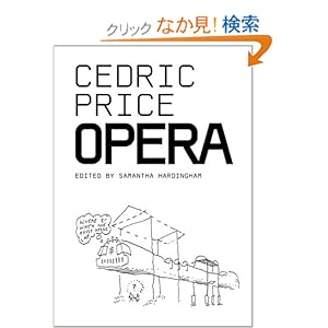 【クリックでお店のこの商品のページへ】Cedric Price: Opera (Architectural Monographs (Paper)): Samantha Hardingham: 洋書