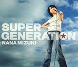 [CD]水樹奈々 SUPER GENERATION