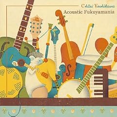 FUKUYAMA MASAHARU 15th ANNIVERSARY ALBUM FUKUYAMA PRESENTS CHUEI YOSHIKAWA Acoustic Fukuyamania (�������ՃX�y�V����DVD�t���d�l)