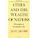 Cities and the Wealth of Nations (Vintage)