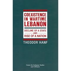 Coexistence in Wartime Lebanon: Decline of a State and Rise of a Nation (Centre for Lebanese Studies)