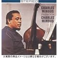 Charles Mingus Presents Charles Mingus