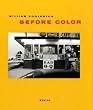William Eggleston Before Color