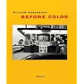 William Eggleston Before Color