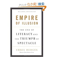 Empire of Illusion: The End of Literacy and the Triumph of Spectacle