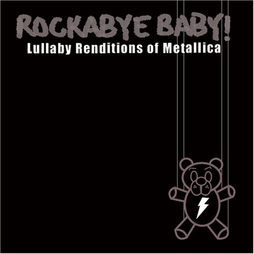  Rockabye Baby! Lullaby Renditions of Metallica