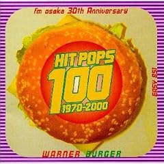 HIT POPS 100(1970-2000)fm osaka 30th Anniversary