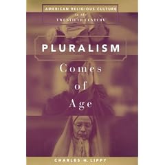 Pluralism Comes of Age: American Religious Culture in the Twentieth Century