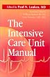 The Intensive Care Unit Manual, 1e (Intensive Care Unit Manual (Lanken))