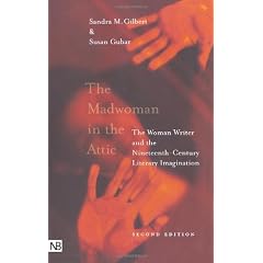 The Madwoman in the Attic: The Woman Writer and the Nineteenth-Century Literary Imagination (Yale Nota Bene)