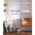 Simple Home: Calm Spaces for Comfortable Living