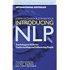 Introducing NLP: Psychological Skills for Understanding and Influencing People (Neuro-Linguistic Programming)
